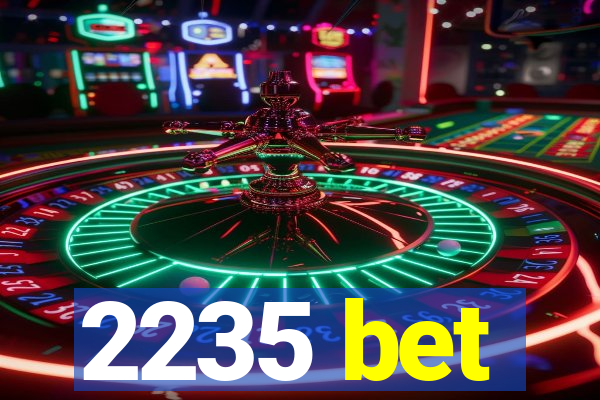 2235 bet